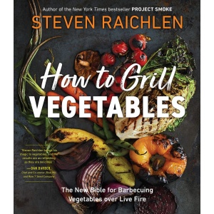 Workman Publishing Steven Raichlen - How to grill vegetables - Supergrily.cz